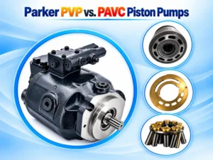 Parker PVP vs. PAVC Piston Pumps: Best Choice, Pros & Cons